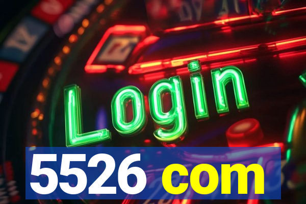 5526 com